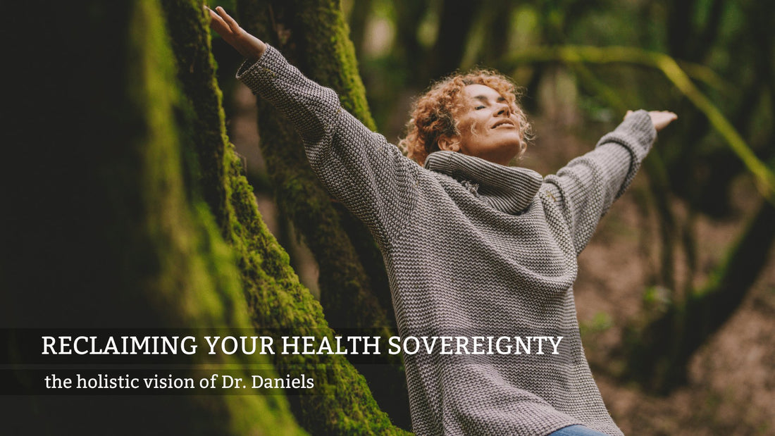 Reclaiming Your Health Sovereignty: The Holistic Vision of Dr. Daniels - Vitality Cycles